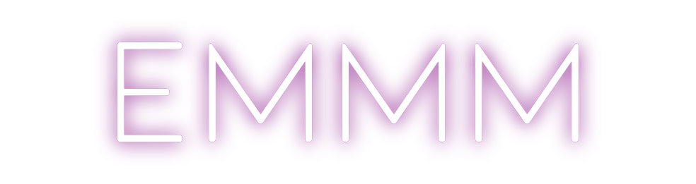 CREATE YOUR OWN CUSTOM NEON EMMM