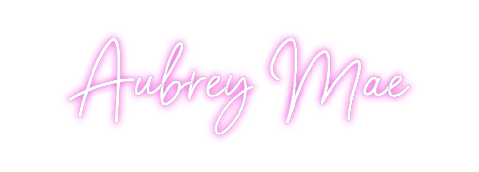 CREATE YOUR OWN CUSTOM NEON Aubrey Mae
