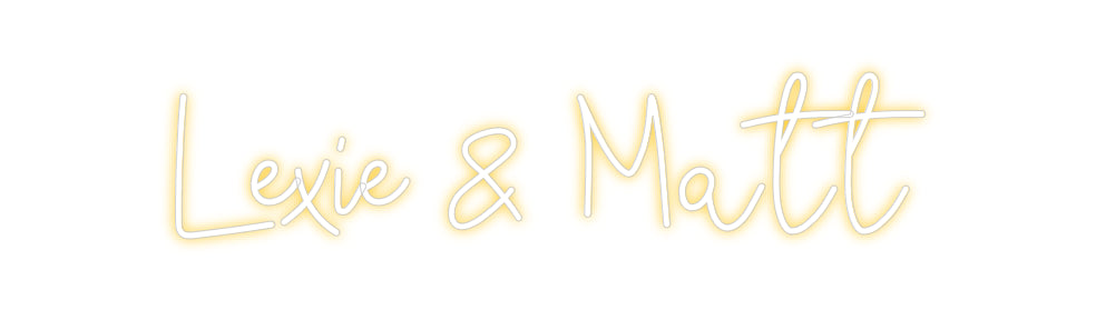 CREATE YOUR OWN CUSTOM NEON Lexie & Matt