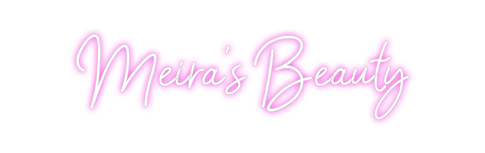 CREATE YOUR OWN CUSTOM NEON Meira's Beauty