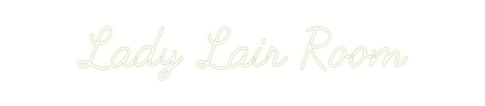 CREATE YOUR OWN CUSTOM NEON Lady Lair Room