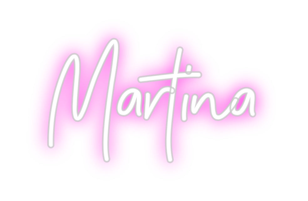 CREATE YOUR OWN CUSTOM NEON Martina