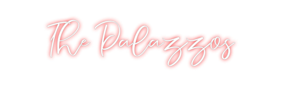 CREATE YOUR OWN CUSTOM NEON The Palazzos