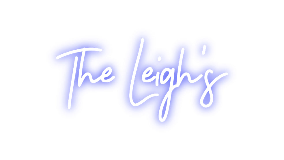 CREATE YOUR OWN CUSTOM NEON The Leigh's