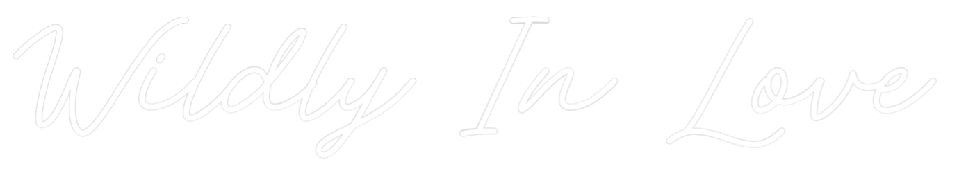 CREATE YOUR OWN WEDDING NEON SIGN Wildly In Love