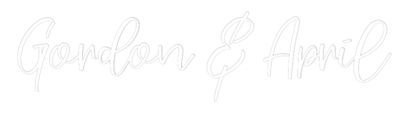 CREATE YOUR OWN WEDDING NEON SIGN Gordon & April