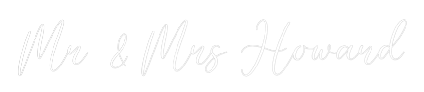 CREATE YOUR OWN WEDDING NEON SIGN Mr & Mrs Howard