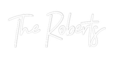 CREATE YOUR OWN WEDDING NEON SIGN The Roberts