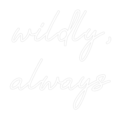 CREATE YOUR OWN WEDDING NEON SIGN wildly,
alwa...