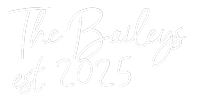 CREATE YOUR OWN WEDDING NEON SIGN The Baileys
...