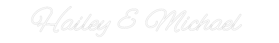 CREATE YOUR OWN WEDDING NEON SIGN Hailey & Mich...