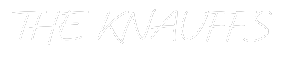 CREATE YOUR OWN WEDDING NEON SIGN THE KNAUFFS