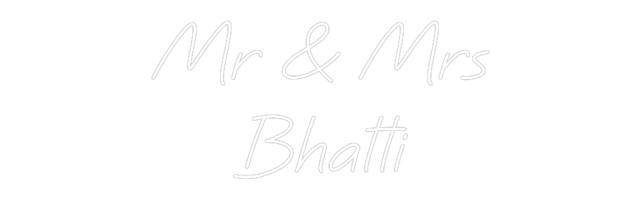CREATE YOUR OWN WEDDING NEON SIGN Mr & Mrs
Bha...