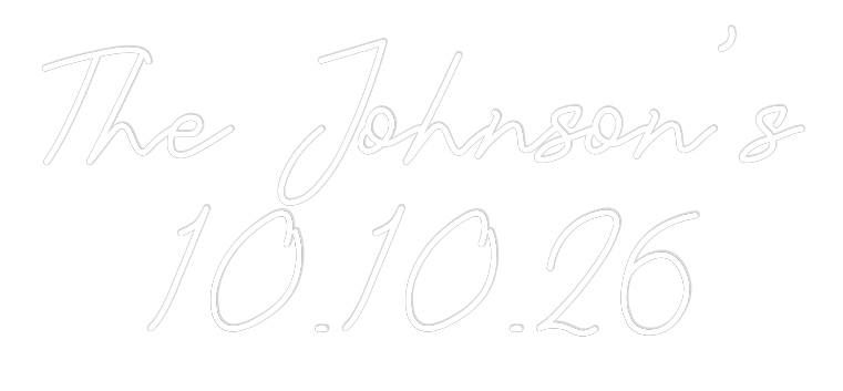 CREATE YOUR OWN WEDDING NEON SIGN The Johnson’s...