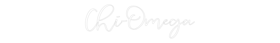 CREATE YOUR OWN WEDDING NEON SIGN Chi-Omega