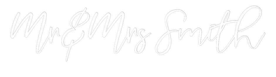 CREATE YOUR OWN WEDDING NEON SIGN Mr&Mrs Smith