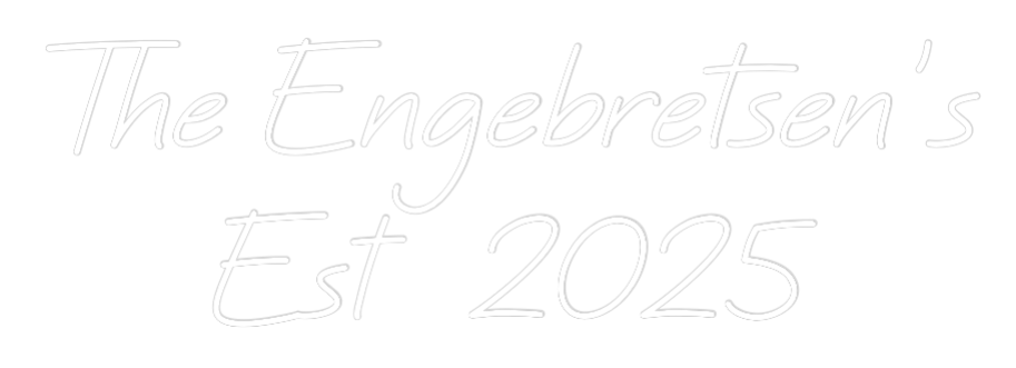 CREATE YOUR OWN WEDDING NEON SIGN The Engebrets...