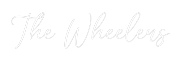 CREATE YOUR OWN WEDDING NEON SIGN The Wheelers