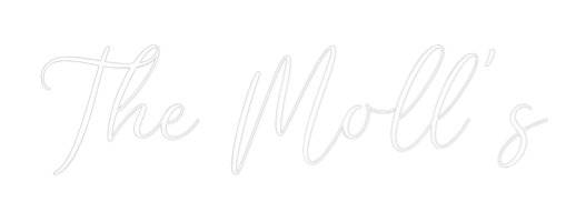 CREATE YOUR OWN WEDDING NEON SIGN The Moll's