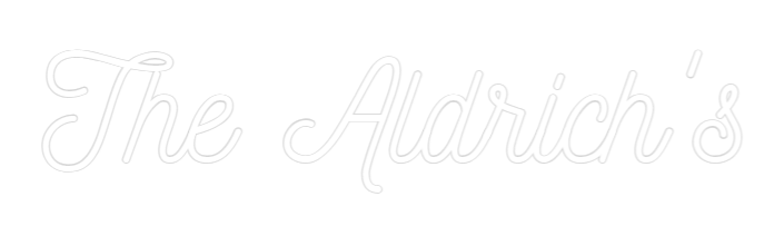 CREATE YOUR OWN WEDDING NEON SIGN The Aldrich's