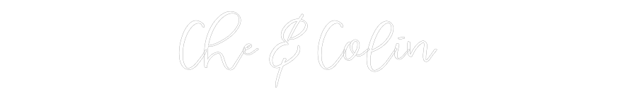 CREATE YOUR OWN WEDDING NEON SIGN Che & Colin