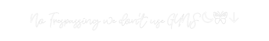 CREATE YOUR OWN WEDDING NEON SIGN No Trespassin...