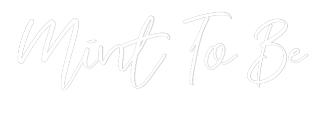 CREATE YOUR OWN WEDDING NEON SIGN Mint To Be