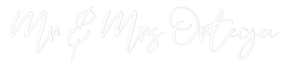 CREATE YOUR OWN WEDDING NEON SIGN Mr & Mrs Ortega