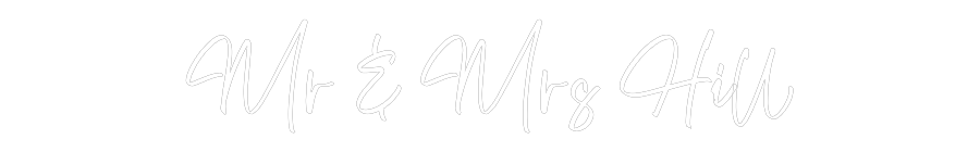 CREATE YOUR OWN WEDDING NEON SIGN Mr & Mrs Hill
