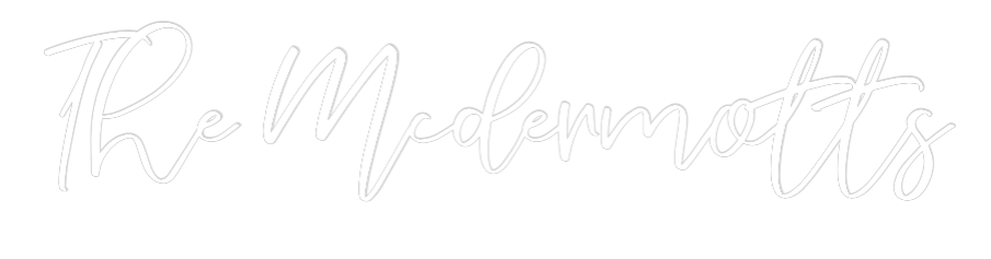 CREATE YOUR OWN WEDDING NEON SIGN The Mcdermotts