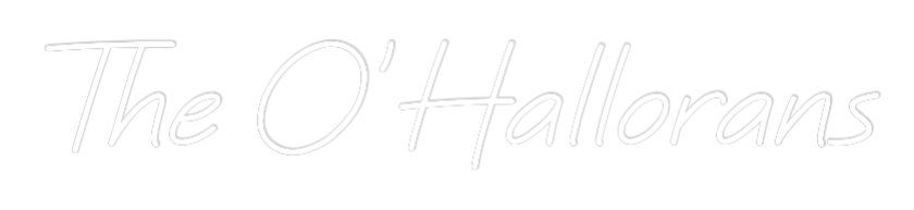 CREATE YOUR OWN WEDDING NEON SIGN The O’Hallorans