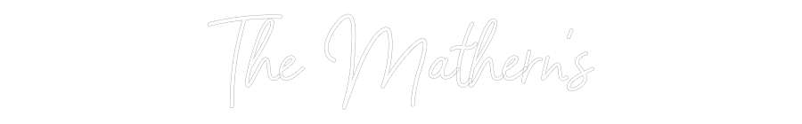 CREATE YOUR OWN WEDDING NEON SIGN The Mathern’s