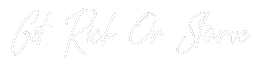 CREATE YOUR OWN WEDDING NEON SIGN Get Rich Or S...