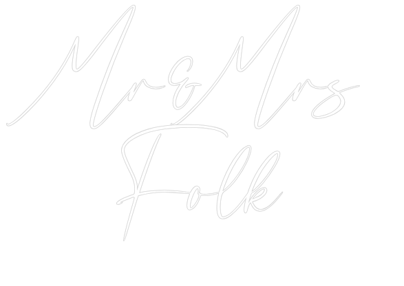 CREATE YOUR OWN WEDDING NEON SIGN Mr&Mrs
Folk