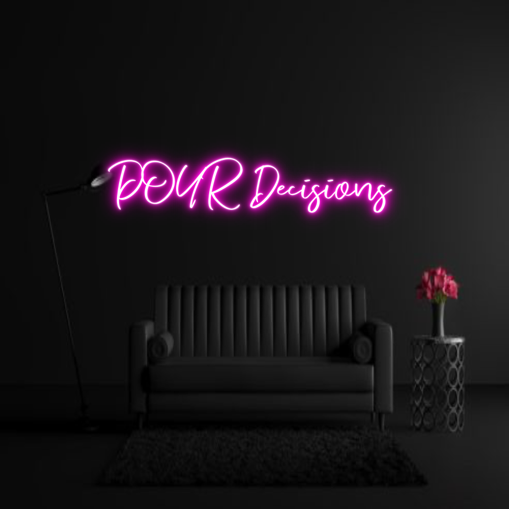 CREATE YOUR OWN WEDDING NEON SIGN POUR Decision...