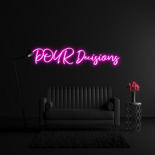 CREATE YOUR OWN WEDDING NEON SIGN POUR Decision...