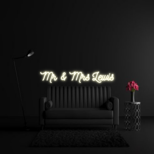 CREATE YOUR OWN WEDDING NEON SIGN Mr & Mrs Lewis