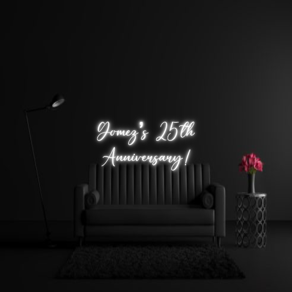 CREATE YOUR OWN WEDDING NEON SIGN Gomez’s 25th ...