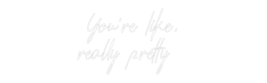 CREATE YOUR OWN WEDDING NEON SIGN You’re like,
...