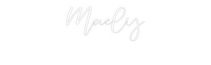CREATE YOUR OWN CUSTOM NEON Maely