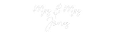 CREATE YOUR OWN WEDDING NEON SIGN Mrs & Mrs
Jo...