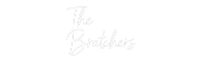 CREATE YOUR OWN WEDDING NEON SIGN The
Bratchers