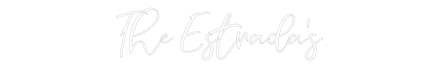 CREATE YOUR OWN WEDDING NEON SIGN The Estrada’s