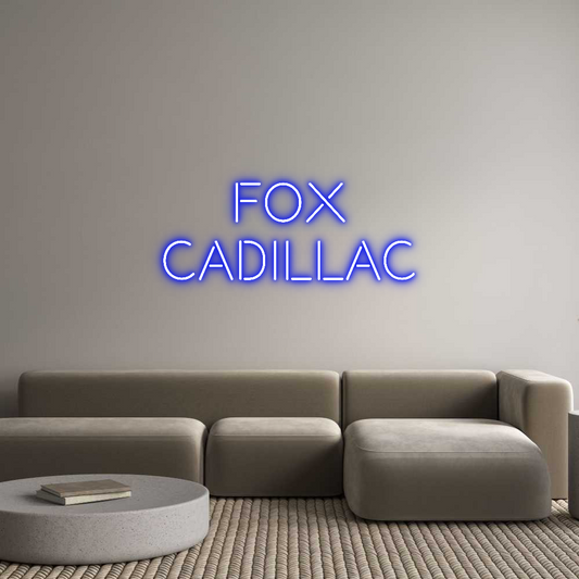 CREATE YOUR OWN CUSTOM NEON Fox
Cadillac