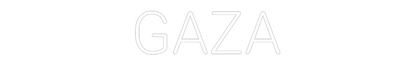 CREATE YOUR OWN CUSTOM NEON GAZA