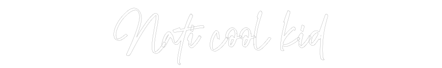 CREATE YOUR OWN WEDDING NEON SIGN Nati cool kid