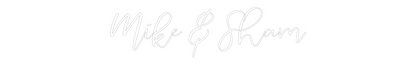 CREATE YOUR OWN WEDDING NEON SIGN Mike & Sham
