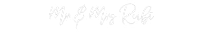 CREATE YOUR OWN WEDDING NEON SIGN Mr & Mrs Rubi