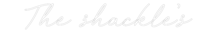 CREATE YOUR OWN WEDDING NEON SIGN The shackle’s