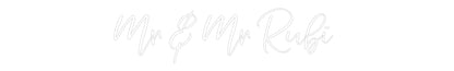 CREATE YOUR OWN WEDDING NEON SIGN Mr & Mr Rubi